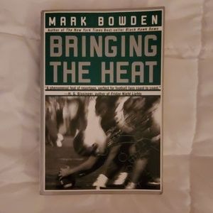 Bringing the Heat by Mark Bowden